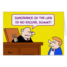 ignorance law no excuse dummy judge cards