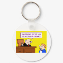 ignorance law no excuse dummy judge keychains by rexfmay ignorance law no excuse dummy judge keychains