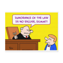 ignorance law no excuse dummy judge postcards