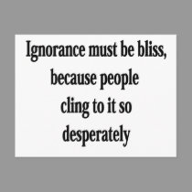 Ignorance Must Be Bliss postcards