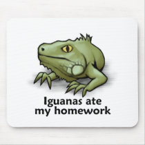 Iguanas ate my Homework Mousepads