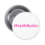 #IHadAnAbortion Pins
