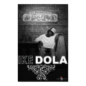 Ike Dola Poster posters