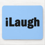 iLaugh Laughter Tshirts and Gifts Mousepad