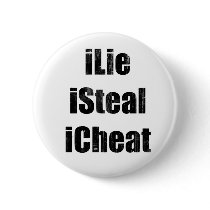 iLie, iSteal, iCheat buttons by Real_i_Messages iLie, iSteal, iCheat buttons
