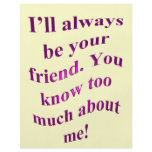I'll Always Be Your Friend! flyers
