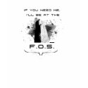 I'll Be At The F.O.S. t-shirts by BuzzWire I'll Be At The F.O.S. t-shirts