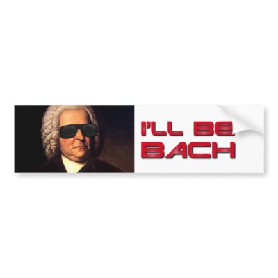 I'll be Bach bumper sticker by teebag
