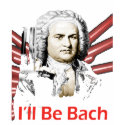 I'll Be Bach Ladies Long Sleeve t-shirts by sheepthrillster I'll Be Bach Ladies Long Sleeve t-shirts