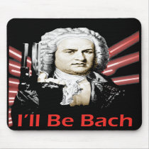 I'll Be Bach Mousepad by sheepthrillster I'll Be Bach Mousepad