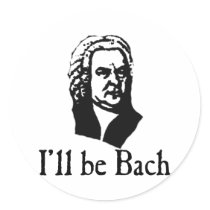 I'll Be Bach Round Stickers