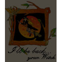 I'll be back... your Witch. t-shirts