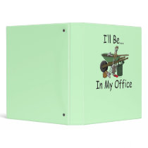 I'll Be in My Office Garden Vinyl Binders