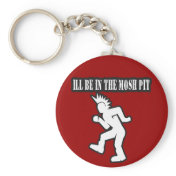 ILL BE IN THE MOSH PIT punk rock guys n girls Key Chain ILL BE IN THE MOSH PIT punk rock guys n girls Key Chain