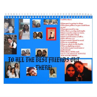 ILL BE THERE 4 EVER, TO ALL THE BEST FRIENDS OU... CALENDAR ILL BE THERE 4 EVER, TO ALL THE BEST FRIENDS OU... CALENDAR