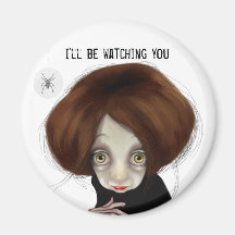 I'll be watching you fridge magnet