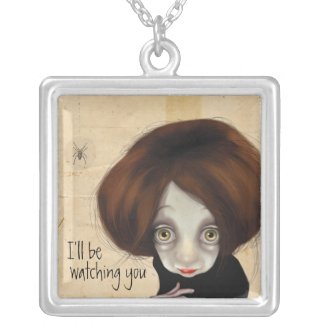 I'll be watching you necklace