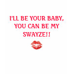 I'll be your baby t-shirts