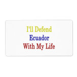 I'll Defend Ecuador With My Life Shipping Labels