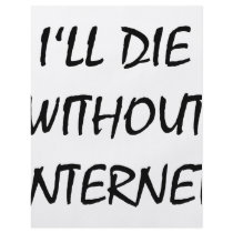 I'll Die Without Internet flyers by Supernova23 I'll Die Without Internet flyers