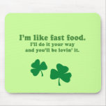 ILL DO IT YOUR WAY AND YOULL BE LOVIN' IT mousepads