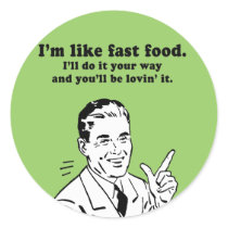 ILL DO IT YOUR WAY AND YOULL BE LOVIN' IT stickers by humortees ILL DO IT YOUR WAY AND YOULL BE LOVIN' IT stickers