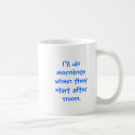 I'll Do Mornings Coffee Mug by davidballfan I'll Do Mornings Coffee Mug