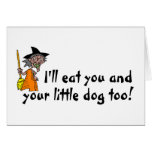 I'll Eat You And Your Little Dog Too I'll Eat You And Your Little Dog Too