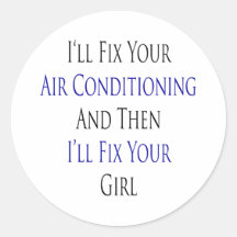 I'll Fix Your Air Conditioning And Then I'll Fix Y Sticker