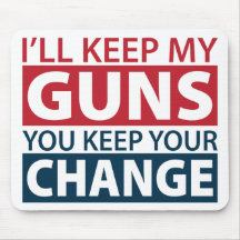 I'll Keep My Guns, You Keep Your Change Mouse Pad