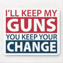 I'll Keep My Guns, You Keep Your Change Mouse Pad