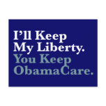 I'll Keep My Liberty. You Keep Your ObamaCare Post Cards