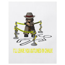 Ill Leave You Outlined In Chalk Flyers