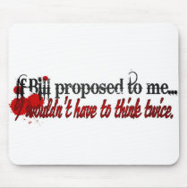 I'll marry you Bill mousepads