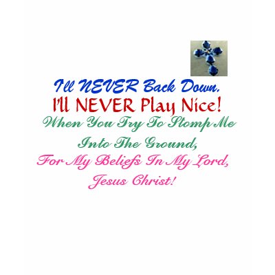 I'll NEVER Back Down,, I'll NEVER Play... Tee Shirts by pammys