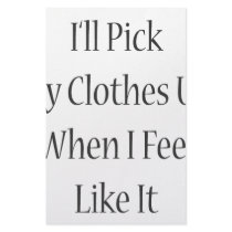 I'll Pick My Clothes Up When I Feel Like It stationery by Supernova23 I'll Pick My Clothes Up When I Feel Like It stationery