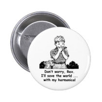 I'll save the world ... with my harmonica! buttons