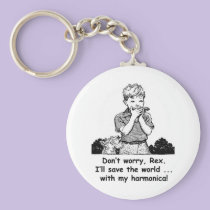I'll save the world ... with my harmonica! keychains
