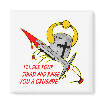 I'll See Your Jihad And Raise You A Crusade Magnet