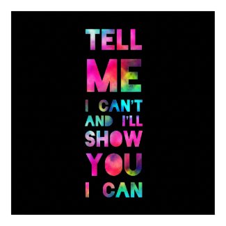 I'll Show You I Can Rainbow Posters