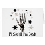 I'll Sled Till I'm Dead! Card