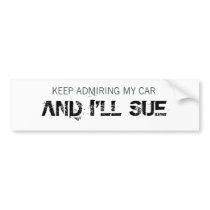 I'll Sue Bumper Stickers