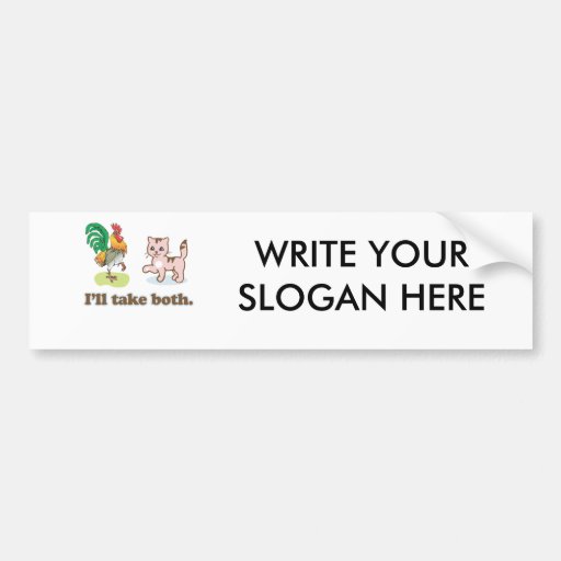 I'LL TAKE BOTH BUMPER STICKERS