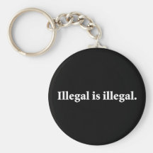 Illegal is illegal. keychain