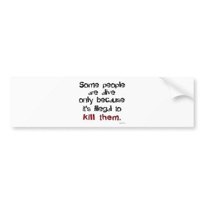 Illegal to kill them bumper sticker by chrystynen