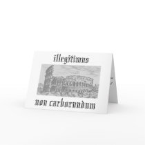 illegitimus non carborundum cards by okharley illegitimus non carborundum cards