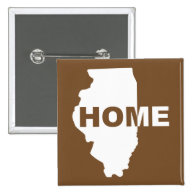 Illinois Home Away From Home Button Badge Pin