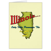 Illinois IL Motto ~ Only Idiots Pronounce The "S" Card