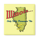 Illinois IL Motto ~ Only Idiots Pronounce The "S" Refrigerator Magnets