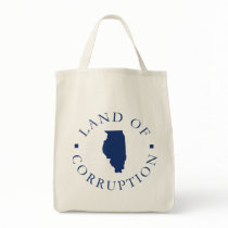 Illinois Land Of Corruption bags